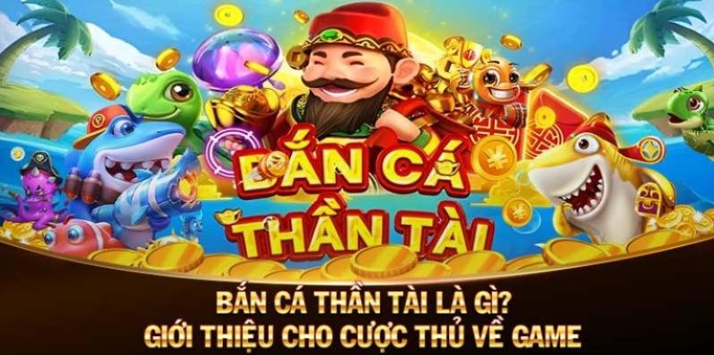 Giới thiệu về game bắn cá thần tài trực tuyến